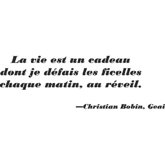 Sticker citation la vie est un cadeau - Christian Bobin Geai
