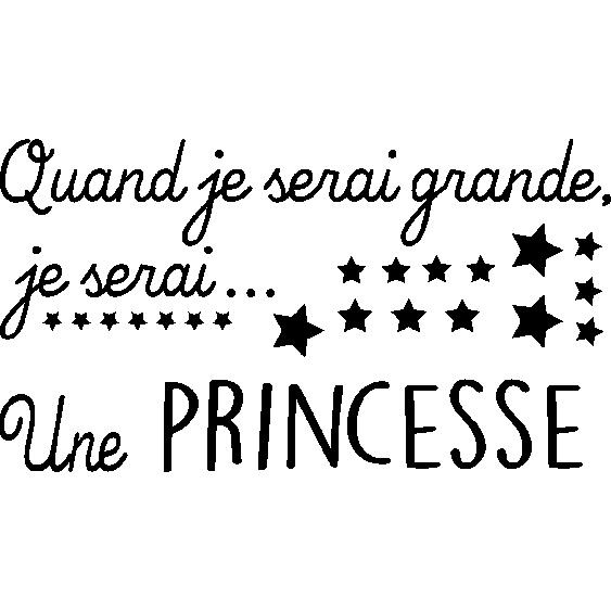 Sticker citation Quand je serai grande, je serai ... Une princesse