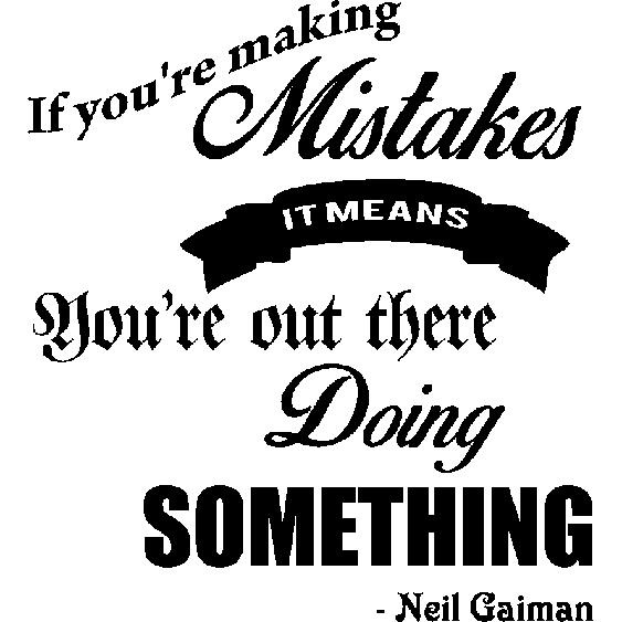 Sticker If youre making mistakes - Neil Gaiman