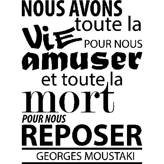 Sticker Nous avons toute la vie pour nous amuser - Georges Moustaki