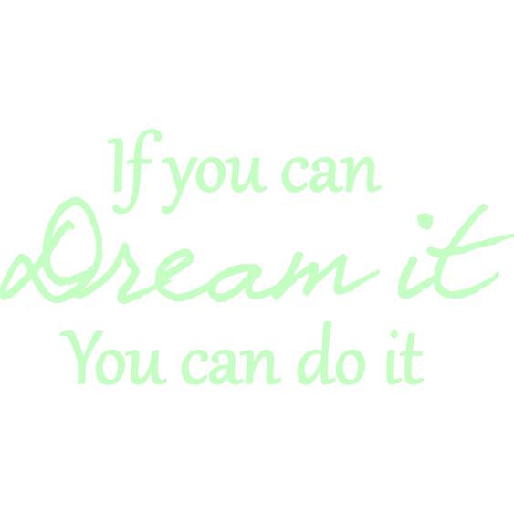 Sticker phosphorescent If you can dream it you can do it